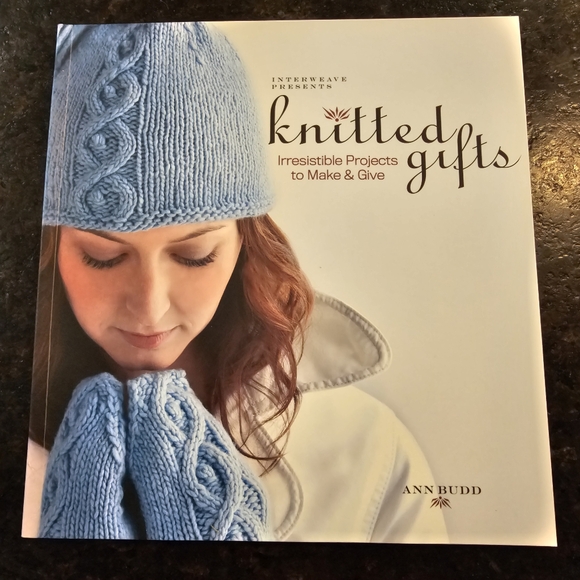 Interweave Other - "Knitted Gifts" by Ann Budd (Knitting)